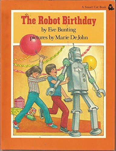 Cover of The robot birthday by Eve Bunting