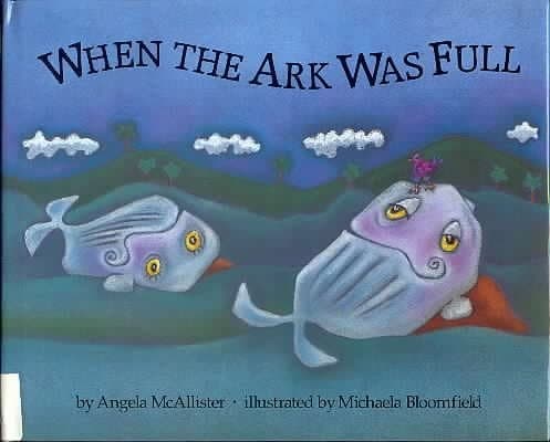 Cover of When the ark was full by Angela McAllister