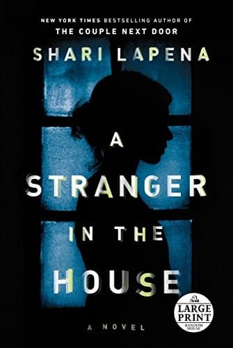 Cover of A Stranger in the House by Shari Lapena