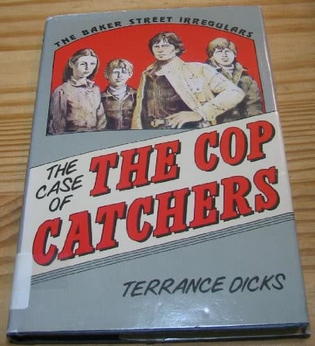 Cover of The Baker Street Irregulars in the case of the cop catchers by Terrance Dicks