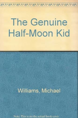 Cover of The genuine half-moon kid by Michael Williams