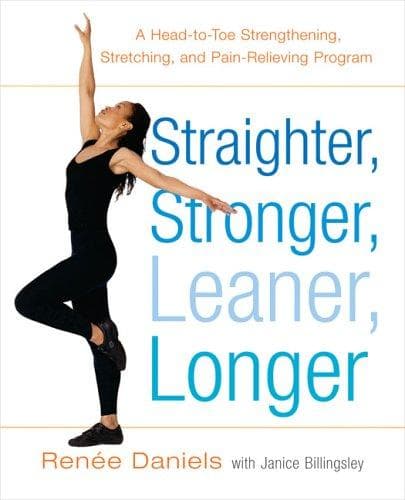Cover of Straighter, stronger, leaner, longer by Renée Daniels