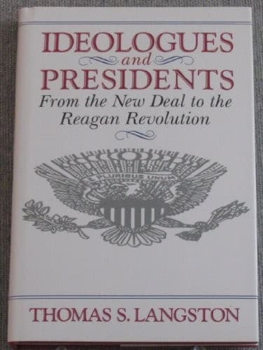 Cover of Ideologues and presidents by Thomas S. Langston