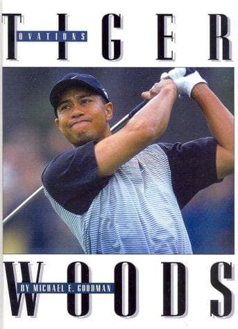 Cover of Tiger Woods by Michael E. Goodman