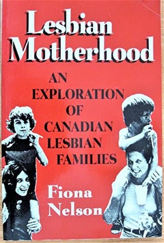 Cover of Lesbian motherhood by Fiona Nelson