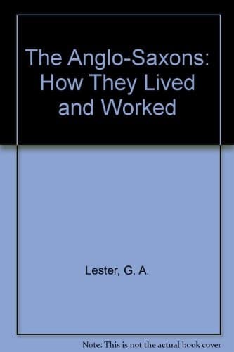 Cover of The Anglo-Saxons by G. A. Lester
