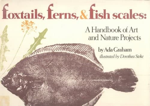 Cover of Foxtails, ferns, & fish scales by Ada Graham