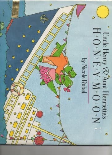 Cover of Uncle Henry & Aunt Henrietta's honeymoon by Nicole Rubel