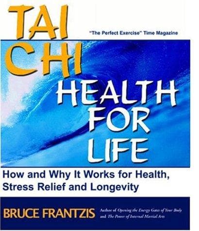 Cover of Tai chi, health for life by Bruce Kumar Frantzis