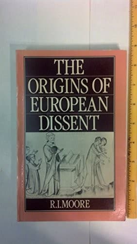 Cover of The origins of European dissent by R. I. Moore