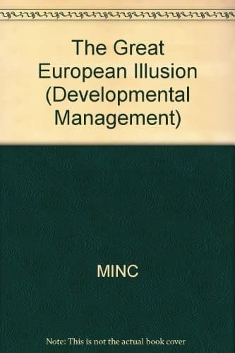 Cover of The great European illusion by Alain Minc