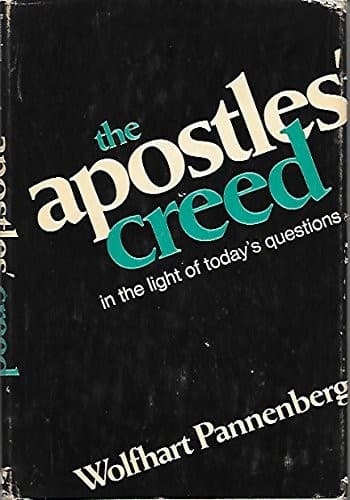 Cover of The Apostles' Creed in the light of today's questions by Pannenberg, Wolfhart