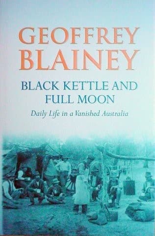 Cover of Black kettle and full moon by Geoffrey Blainey
