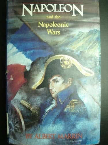 Cover of Napoleon and the Napoleonic wars by Albert Marrin