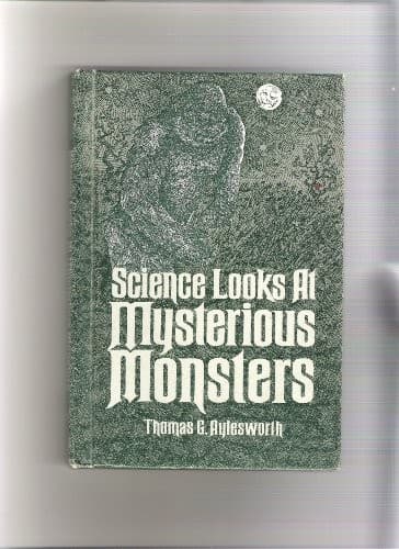 Cover of Science looks at mysterious monsters by Thomas G. Aylesworth
