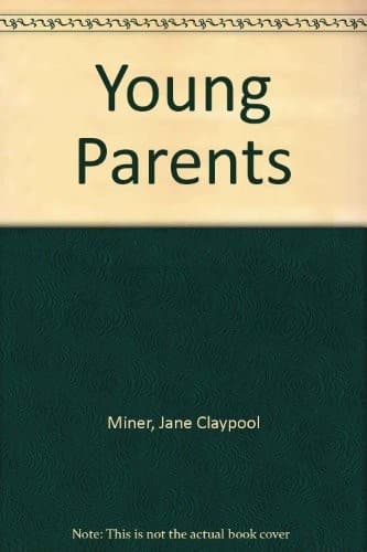 Cover of Young parents by Jane Claypool Miner