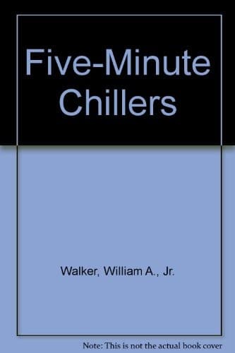 Cover of Five-Minute chillers by William A. Walker