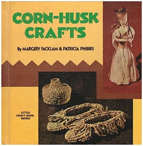 Cover of Corn-Husk Crafts (Little Craft Book) by Margery Facklam