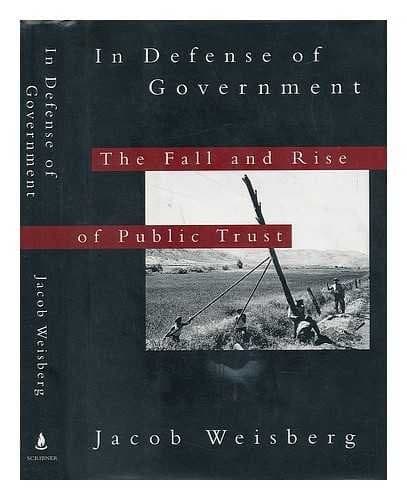 Cover of In defense of government by Jacob Weisberg
