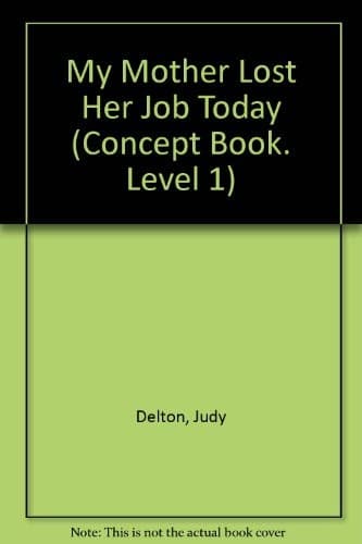 Cover of My mother lost her job today by Judy Delton