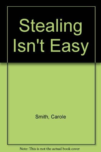 Cover of Stealing isn't easy by Carole Smith