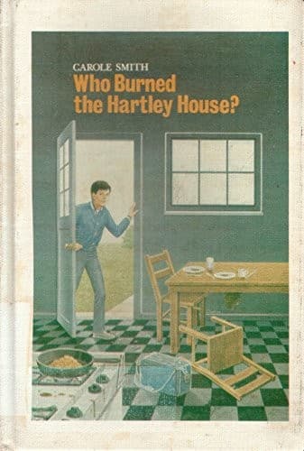 Cover of Who burned the Hartley house? by Carole Smith