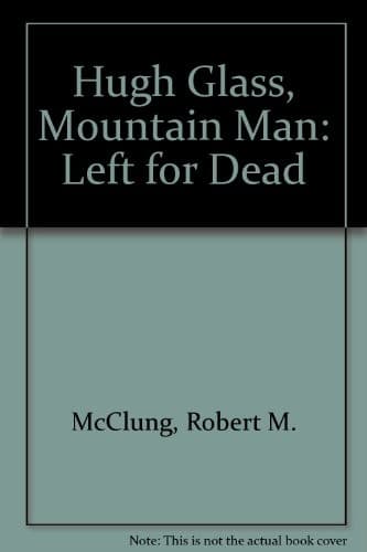 Cover of Hugh Glass, mountain man by Robert M. McClung
