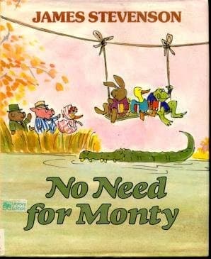 Cover of No need for Monty by James Stevenson