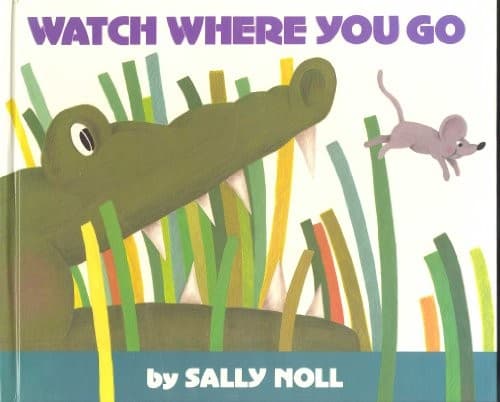 Cover of Watch where you go by Sally Noll