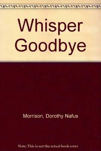 Cover of Whisper goodbye by Dorothy Nafus Morrison