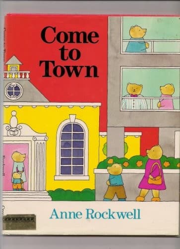 Cover of Come to town by Anne F. Rockwell