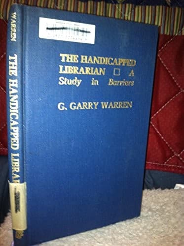 Cover of The career of the handicapped librarian by George Garry Warren
