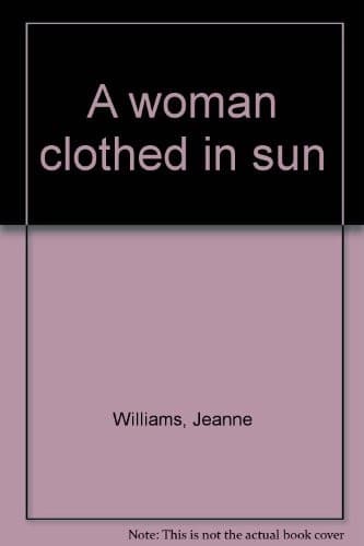 Cover of A Woman Clothed in Sun by Jeanne Williams