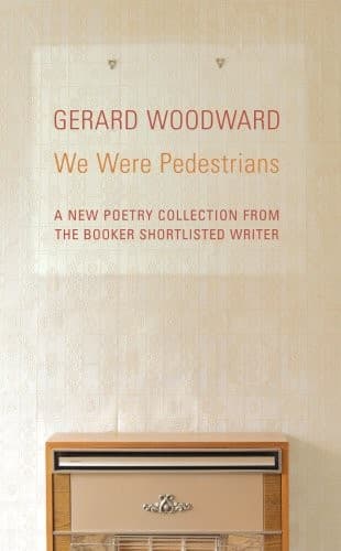 Cover of We were pedestrians by Gerard Woodward