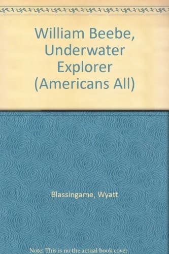 Cover of William Beebe, underwater explorer by Wyatt Blassingame