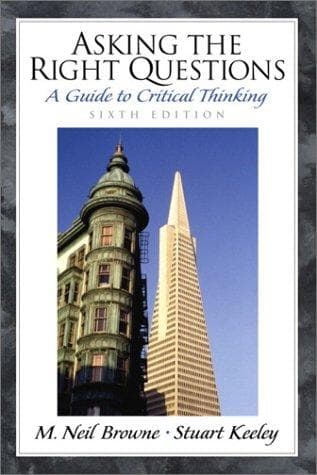Cover of Asking the right questions by M. Neil Browne