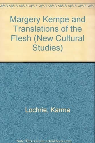 Cover of Margery Kempe and translations of the flesh by Karma Lochrie
