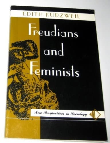 Cover of Freudians and feminists by Edith Kurzweil