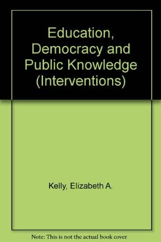 Cover of Education, democracy, and public knowledge by Elizabeth A. Kelly