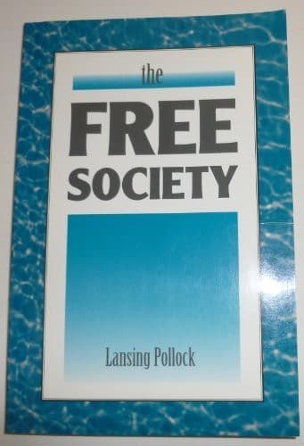 Cover of The free society by Lansing Pollock