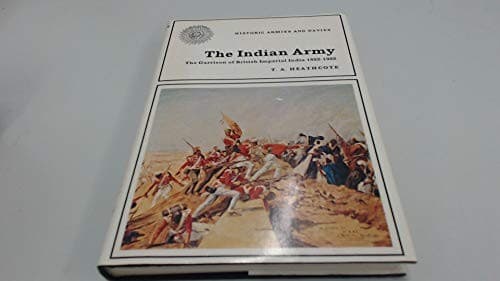 Cover of The Indian Army by T. A. Heathcote
