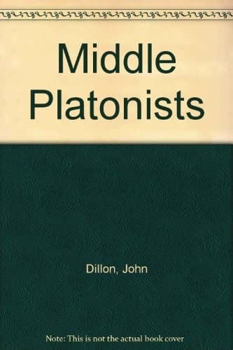 Cover of The middle platonists by John M. Dillon