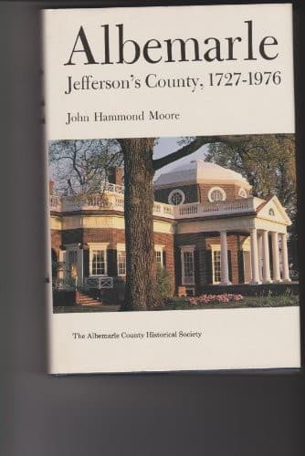 Cover of Albemarle, Jefferson's county, 1727-1976 by John Hammond Moore