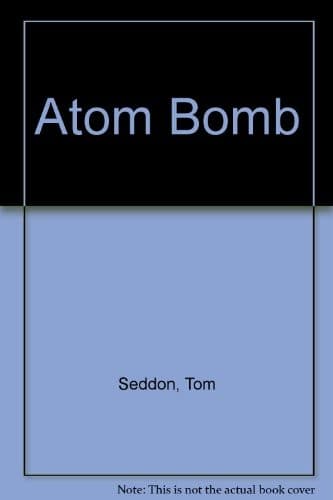 Cover of Atom bomb by Seddon Tom