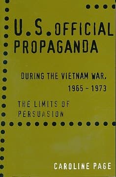 Cover of US official propaganda during the Vietnam War, 1965-1973 by Caroline Page