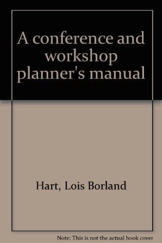 Cover of A conference and workshop planner's manual by Lois Borland Hart