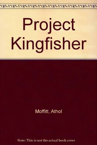 Cover of Project Kingfisher by Athol Moffitt