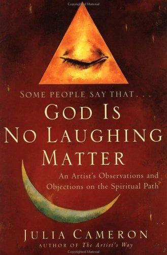 Cover of God is No Laughing Matter by Julia Cameron