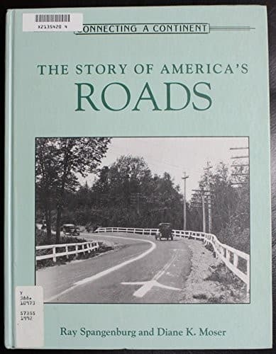 Cover of The story of America's roads by Spangenburg, Ray
