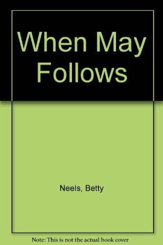 Cover of When May Follows by Betty Neels